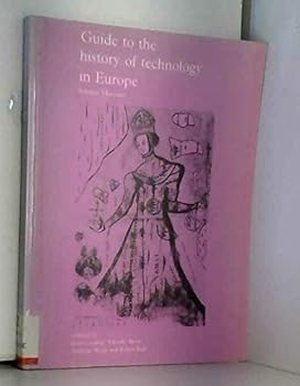 Paperback Guide to the History of Technology in Europe Book