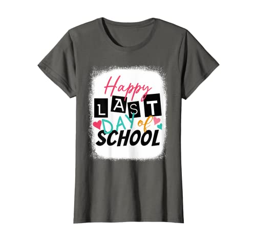 Bleached Happy Last Day Of School Teacher Student Graduation Maglietta