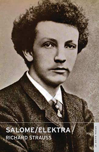 Salome / Elektra: (English National Opera Guide 37)