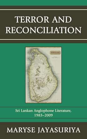 Terror and Reconciliation: Sri Lankan Anglophone Literature, 1983-2009 book cover