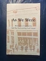 As We Were Memories of Appalachia And Her Surrounding Coal Camps B000OY242Y Book Cover
