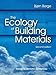 The Ecology of Building Materials