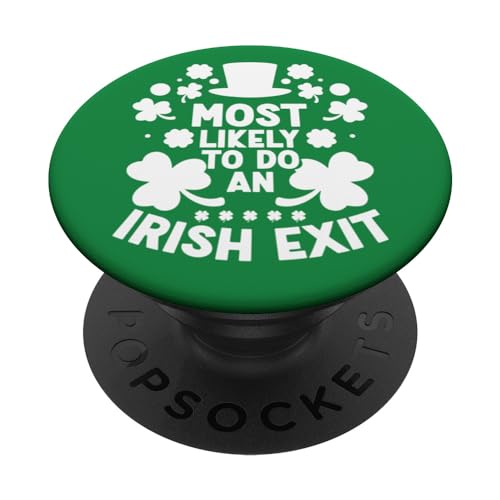 Most Likely To Do An Irish Exit Funny Saint Patrick’s Day PopSockets PopGrip Intercambiabile