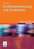 dosimetrie und strahlenschutz  Strahlungsmessung und Dosimetrie