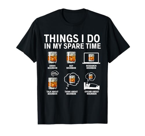 Cosas que hago en mi tiempo libre Bebida Bourbon Whisky Camiseta