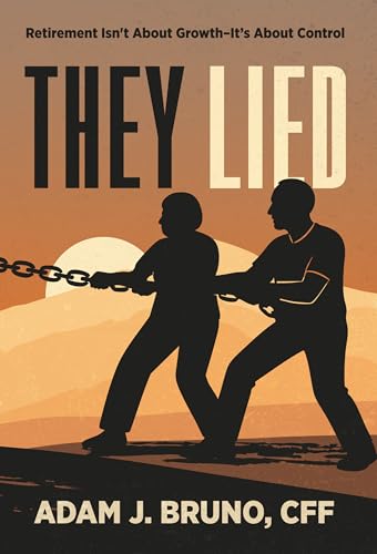 They Lied: Retirement Isn't About Growth–It's About Control
