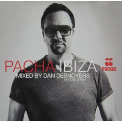 Pacha Ibiza Mixed By Dan Desnoyers [Audio CD] Desnoyers, Dan