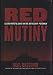 Red Mutiny: Eleven Fateful Days on the Battleship Potemkin