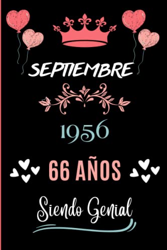 Cuaderno, Septiembre 1956, 66 Años Siendo Genial: Cuaderno de cumpleaños para ella, regalo de cumpleaños único de 66 años para niñas, hija, ... nacido en Agosto, cuaderno de cumpleaños.