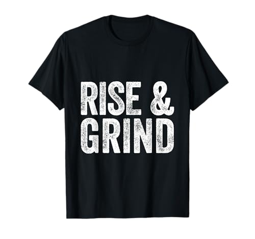 Divertente regalo per allenamento in palestra "Rise and Grind" Maglietta