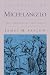 The Poetry of Michelangelo: An Annotated Translation