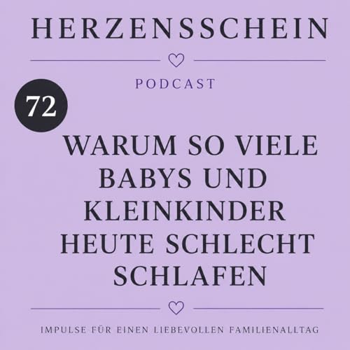 Warum so viele Babys und Kleinkinder heute schlecht schlafen