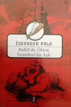 Babil'de Ölüm İstanbul'da Aşk