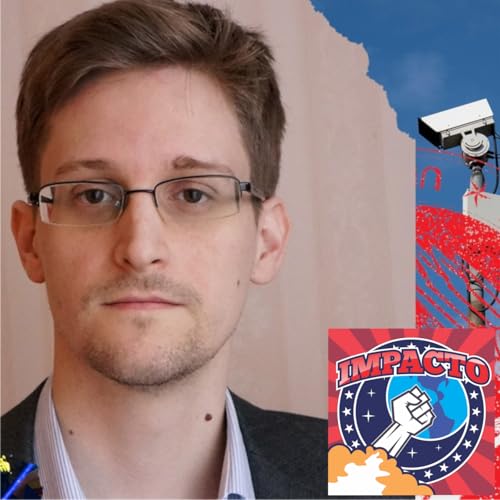 E02 &ndash; Edward Snowden y sus denuncias sobre la NSA