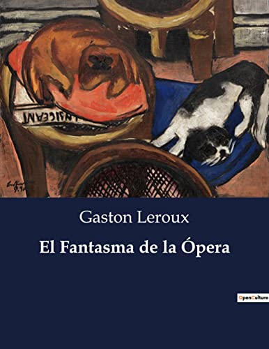 El Fantasma de la Ópera (Spanish Edition)