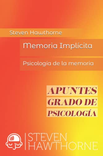 Memoria Implícita: Psicología de la memoria (Grado de Psicología)