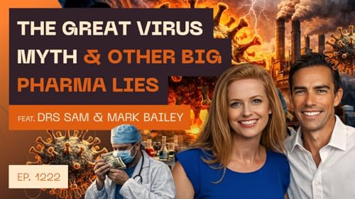 The Great Virus Myth & Other Big Pharma Lies - Drs Sam & Mark Bailey