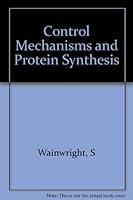 Control Mechanisms and Protein Synthesis 0231034326 Book Cover