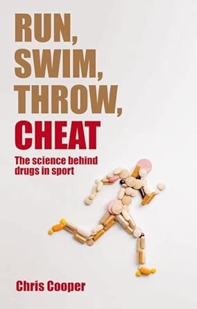 Run, Swim, Throw, Cheat: The science behind drugs in sport-Wow! eBook
