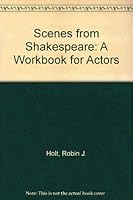 Scenes from Shakespeare: A Workbook for Actors 0899503101 Book Cover