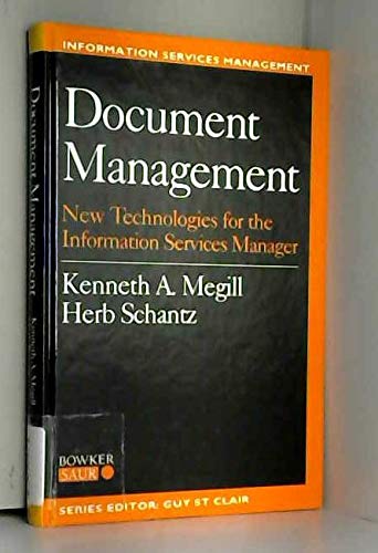 Document Management: New Technologies for the Information Services Manager (Information Services Management S.)