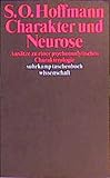 Charakter und Neurose: Ansätze zu einer psychoanalytischen Charakterologie (suhrkamp taschenbuch wissenschaft) - Sven O. Hoffmann 