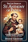 THE LIFE STORY OF ST. ANTHONY OF PADUA (DOMINIC CATHOLIC BOOKS)