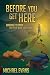 Before You Get Here: Baggage to Drop On Your Way to Heaven