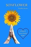 SONFLOWER: A Story of Love, Loss, & Lyme 1735392103 Book Cover
