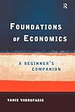 Foundations of Economics: A Beginner's Companion