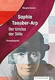Sophie Taeuber-Arp: Der Umriss der Stille