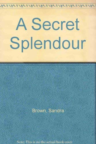 A Secret Splendor 155166335X Book Cover