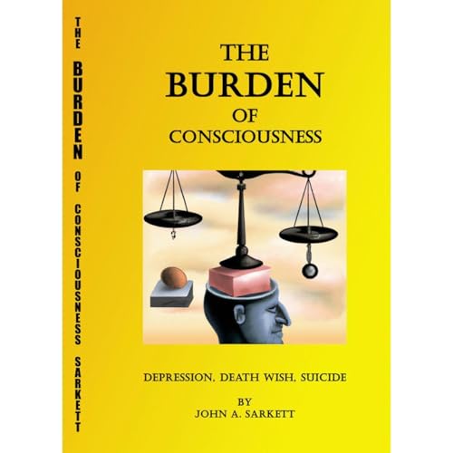 The Burden of Consciousness: depression, death wish, and suicide by John Sarkett episode artwork