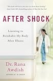 After Shock: Learning to Reinhabit My Body After Illness