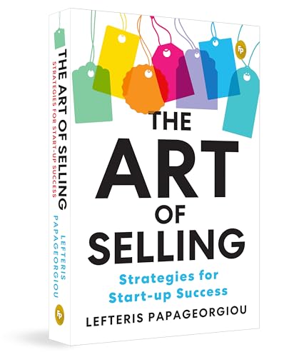 Image of The Art of Selling: Strategies for Start-up Success