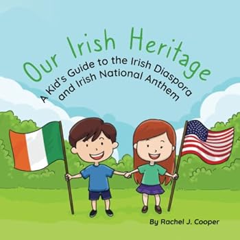 Our Irish Heritage: A Kid's Guide to the Irish Diaspora