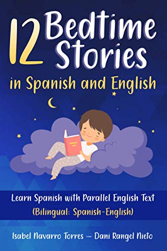 Image of 12 Bedtime Stories in Spanish and English: Learn Spanish with Parallel English Text (Bilingual: Spanish-English)