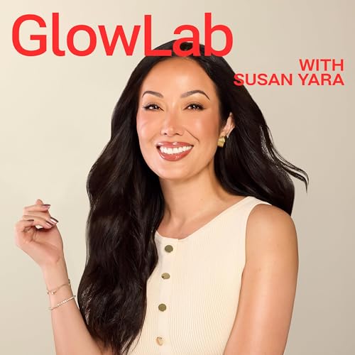 GlowLab with Susan Yara Podcast Por Susan Yara arte de portada