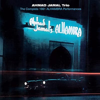 AHMAD JAMAL - The Complete 1961 Alhambra Performances