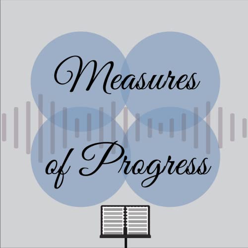 Measures of Progress Podcast By Kira Shiner Emily Brownlee Glenda Lindgren cover art