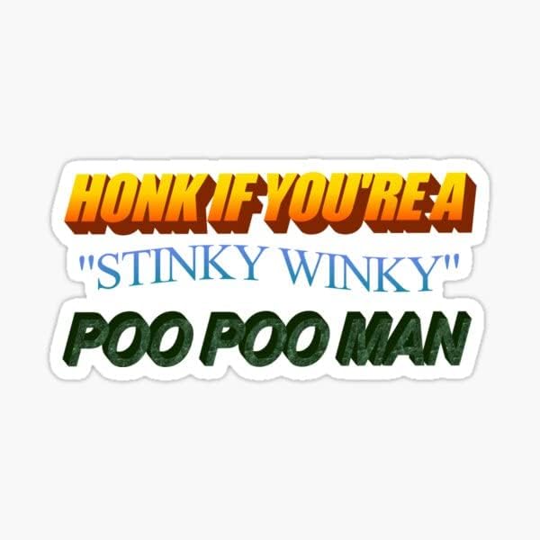 Image of Honk If You 're Stinky Winky Poo Poo Men- Funny Prank Sticker - Funny Bumper Sticker Decal for 6 inch x 3 inch