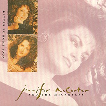 Better Be Home Soon [Audio CD] Jennifer Mccarter & Mccarters