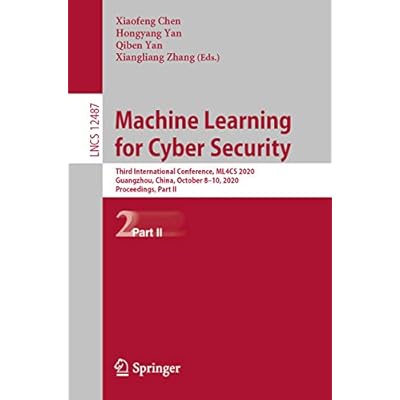 Machine Learning for Cyber Security: Third International Conference, ML4CS 2020, Guangzhou, China, October 8&ndash;10, 2020, Proceedings, Part II