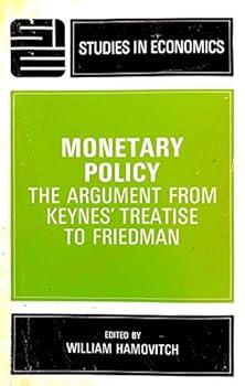 Paperback Monetary Policy; the Argument From Keynes' Treatise to Friedman Book
