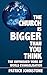 The Church Is Bigger Than You Think: The Unfinished Work of World Evangelism