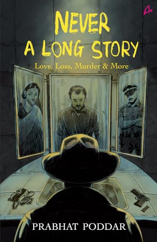 Image of Never A Long Story: Love, Loss, Murder & More - A Collection of Short Stories (English)