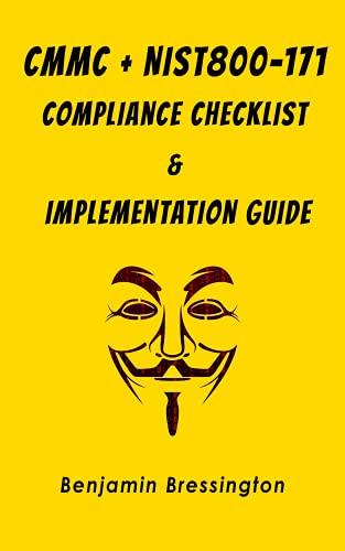 CMMC + NIST800-171 Compliance Checklist & Implementation Guide: C...