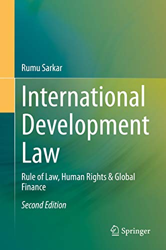International Development Law: Rule of Law, Human Rights & Global Finance (English Edition)