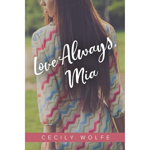 Love Always, Mia by Cecily Wolfe episode artwork
