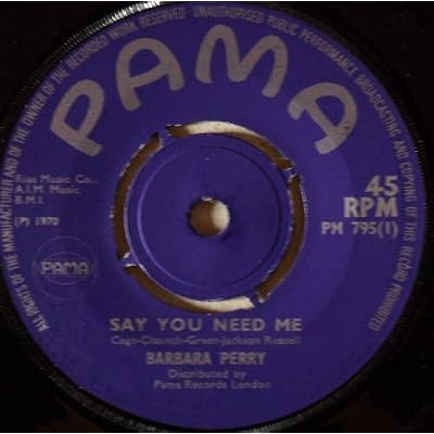 Say You Need Me